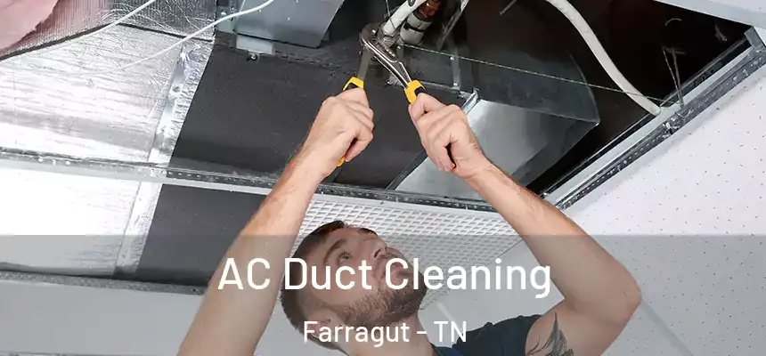  AC Duct Cleaning Farragut - TN