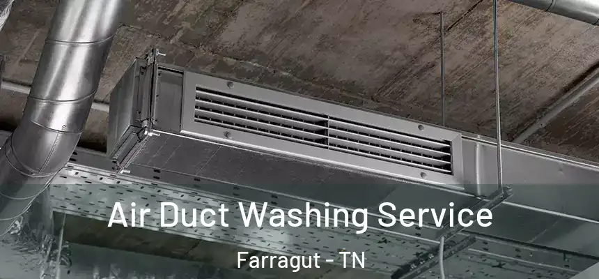 Air Duct Washing Service Farragut - TN
