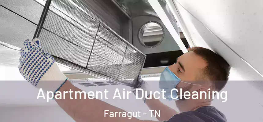 Apartment Air Duct Cleaning Farragut - TN
