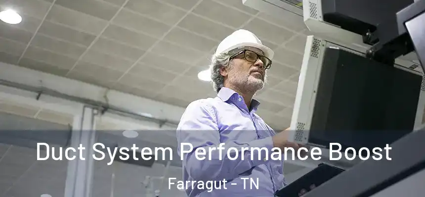  Duct System Performance Boost Farragut - TN