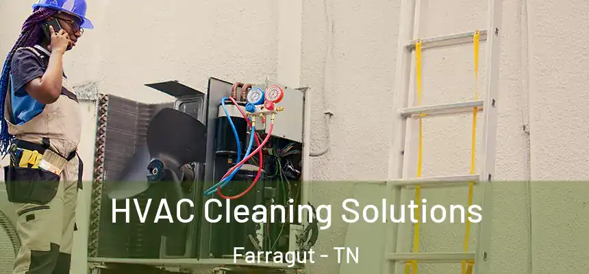 HVAC Cleaning Solutions Farragut - TN