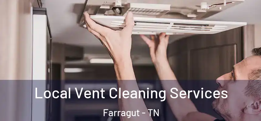 Local Vent Cleaning Services Farragut - TN