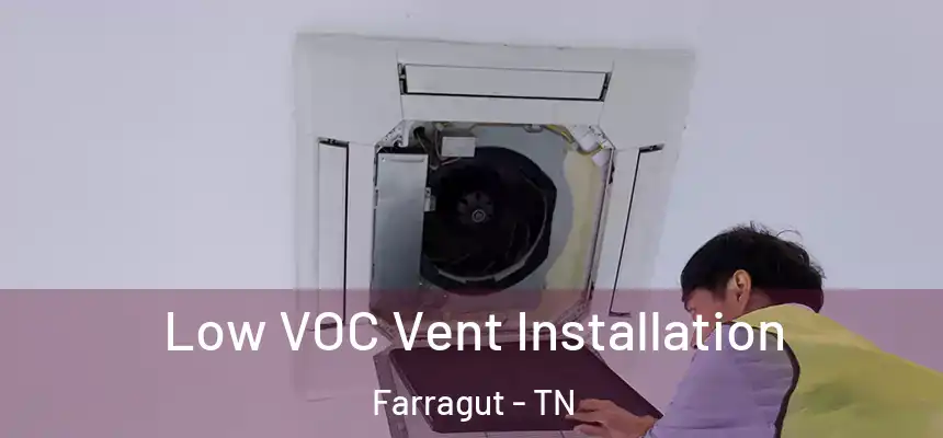  Low VOC Vent Installation Farragut - TN